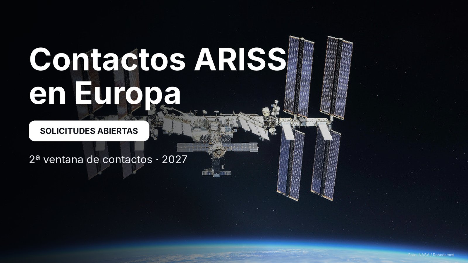 ARISS Europa abre el plazo de solicitudes para contactos escolares con astronautas de la Estación Espacial Internacional